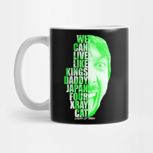 We Can Live Like Kings Mug